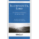 Illuminate Us, Lord (SATB)