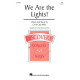 We Are the Lights! (SSA)