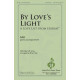 By Love's Light - A Love Lilt From Eriskay (SAB)