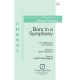 Born in a Symphony (TTBB)