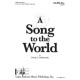 A Song to the World (SATB divisi)