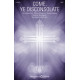 Come, Ye Disconsolate (SATB)