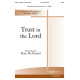 Trust in the Lord (SATB)