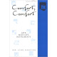 Comfort Comfort (SATB)