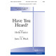 Have You Heard? (SATB)
