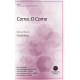 Come,. O Come (SATB)