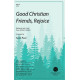 Good Christian Friends, Rejoice (SATB)