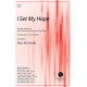 I Set My Hope (SATB)