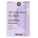 All I Can Do Is My Best (SAB)