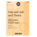 Oak and Ash and Thorn (SATB)