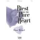 Blest Are the Pure in Heart (SATB)