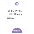 All the Pretty Little Horses (SATB divisi)