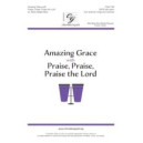 Amazing Grace with Praise Praise Praise the Lord (SATB)