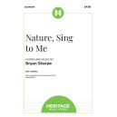 Nature, Sing to Me (SATB)