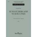 Ye Watchers and Ye Holy Ones (SATB)
