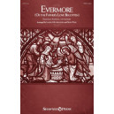 Evermore (of The Father's Love Begotten) (SATB)