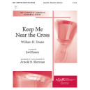 Keep Me Near the Cross (3-5 Octaves)