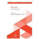 Fix Me (SATB)