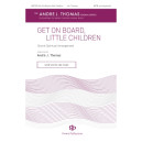Get On Board Little Children (SATB)