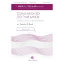 Come and Go (to That Land) (SATB)
