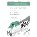 You Quiet Wonder (SATB divisi)