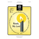 Ready My Lord (SATB)