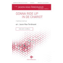 Gonna Ride Up in De Chariot (SATB divisi)