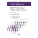Dere's No Hidin' Place Down Here (SATB divisi)