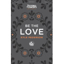 Be The Love (SATB)