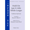 Hold On Just A Little While Longer (SATB disivi)