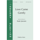 Love Came Gently (SSAA) *POD*