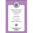 I Heard the Voice of Jesus Say (SATB)