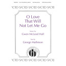 O Love That Will Not Let Me Go (SATB)