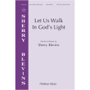 Let Us Walk In God's Light (SATB)