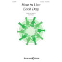 How to Live Each Day (Micah 6:8) (Unison/2-Pt)