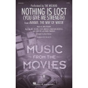 Nothing Is Lost (You Give Me Strength) (SATB)