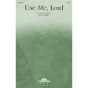 Use Me, Lord (SATB)