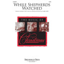While Shepherds Watched (SATB)