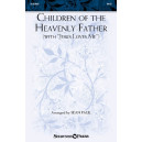 Children of the Heavenly Father (SATB)