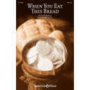 When You Eat This Bread (SATB)