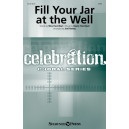 Fill Your Jar at the Well (SATB)