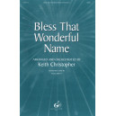 Bless That Wonderful Name (SATB)