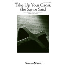 Take Up Your Cross, The Savior Said (SATB)