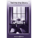 Tell Me the Story (SATB)