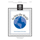 Go Into The World (2-3 Part treble or mixed)