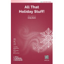All That Holiday Stuff! (SATB)