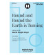 Round and Round the Earth is Turning (2-Pt)