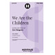 We Are the Children (2-Pt)