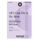 All I Can Do Is My Best (SAB)
