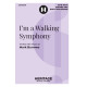 I'm a Walking Symphony (SATB)